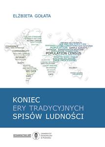 Okładka książki: Elżbieta Gołata - Koniec ery tradycyjnych spisów ludności