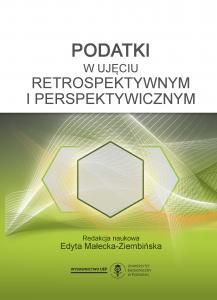 Okładka książki: Edyta Małecka-Ziembińska (Editor) - Podatki w ujęciu retrospektywnym i perspektywicznym