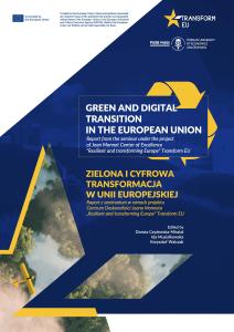 Okładka książki: Dorota Czyżewska-Misztal, Ida Musiałkowska, Krzysztof Walczak (Editors) - Green and digital transition in the European Union. Report from the seminar under the project of Jean Monnet Center of Excellence “Resilient and transforming Europe” Transform EU